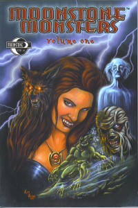 Moonstone Monsters Vol. 1 Close up of a seductively clad vampire woman with images of a werewolf, a ghost, a gill-man, and a mummy around her.