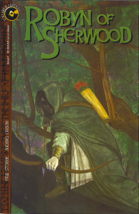 Robyn of Sherwood #1A A shadowy figure cloaked in Lincoln Green stands with drawn bow, arrow ready to fire.