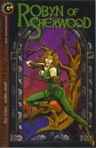 Robyn of Sherwood #1B The daughter of Robin Hood stands ready with an arrow on her bowstring.