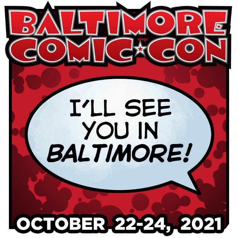 Baltimore Comic Con "I'll See You In Baltimore!" image for 2021